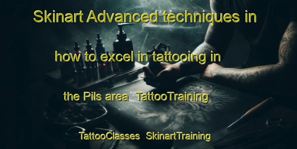 Skinart Advanced techniques in how to excel in tattooing in the Pils area | TattooTraining | TattooClasses | SkinartTraining-Italy