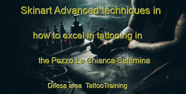 Skinart Advanced techniques in how to excel in tattooing in the Pozzo La Chianca Salamina Difesa area | TattooTraining | TattooClasses | SkinartTraining-Italy