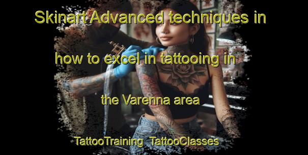 Skinart Advanced techniques in how to excel in tattooing in the Varenna area | TattooTraining | TattooClasses | SkinartTraining-Italy