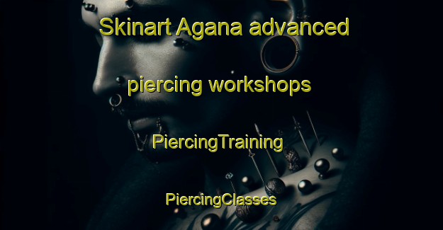 Skinart Agana advanced piercing workshops | #PiercingTraining #PiercingClasses #SkinartTraining-Italy