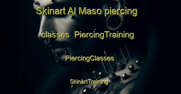 Skinart Al Maso piercing classes | #PiercingTraining #PiercingClasses #SkinartTraining-Italy