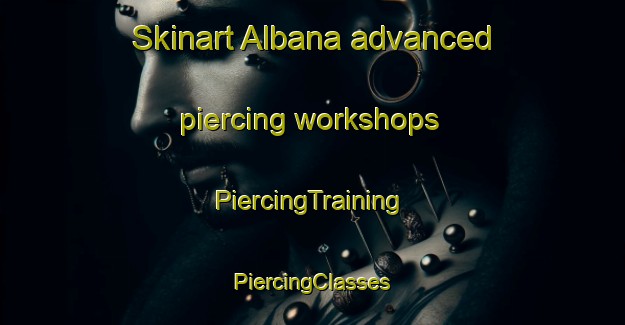 Skinart Albana advanced piercing workshops | #PiercingTraining #PiercingClasses #SkinartTraining-Italy