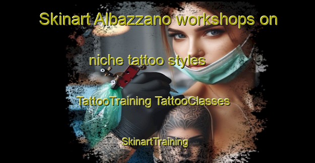 Skinart Albazzano workshops on niche tattoo styles | #TattooTraining #TattooClasses #SkinartTraining-Italy