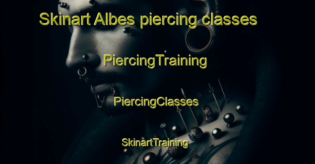 Skinart Albes piercing classes | #PiercingTraining #PiercingClasses #SkinartTraining-Italy