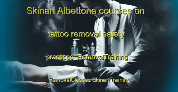 Skinart Albettone courses on tattoo removal safety practices | #RemovalTraining #RemovalClasses #SkinartTraining-Italy