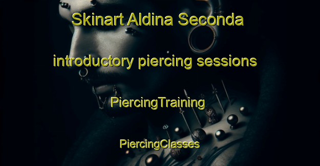 Skinart Aldina Seconda introductory piercing sessions | #PiercingTraining #PiercingClasses #SkinartTraining-Italy