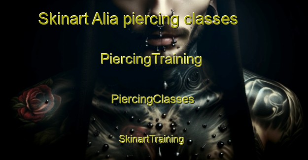 Skinart Alia piercing classes | #PiercingTraining #PiercingClasses #SkinartTraining-Italy