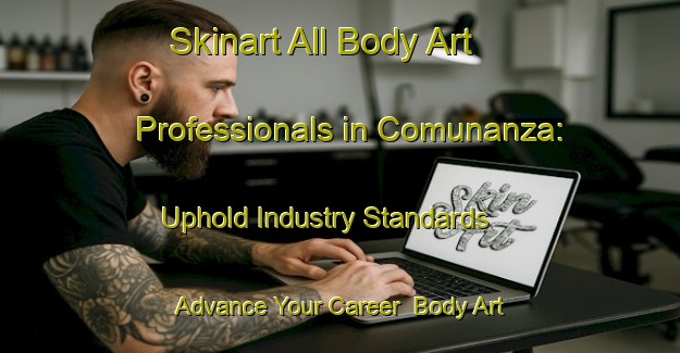 Skinart All Body Art Professionals in Comunanza: Uphold Industry Standards - Advance Your Career | Body Art Qualification Authority | BAQA-Italy