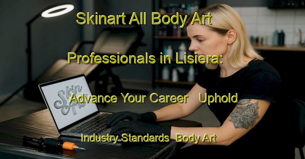 Skinart All Body Art Professionals in Lisiera: Advance Your Career - Uphold Industry Standards | Body Art Qualification Authority | BAQA-Italy