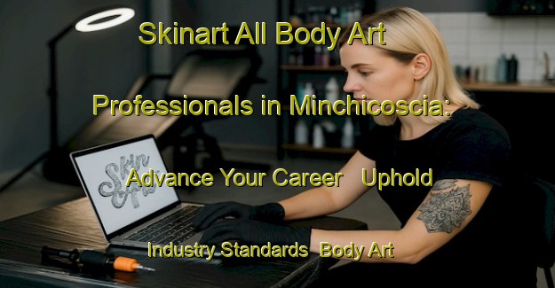 Skinart All Body Art Professionals in Minchicoscia: Advance Your Career - Uphold Industry Standards | Body Art Qualification Authority | BAQA-Italy