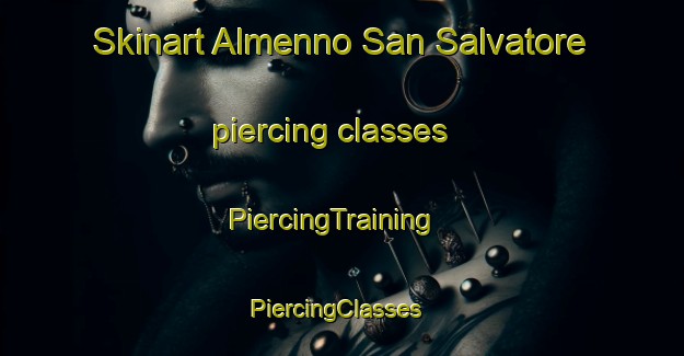 Skinart Almenno San Salvatore piercing classes | PiercingTraining | PiercingClasses | SkinartTraining-Italy