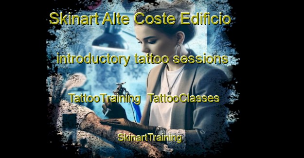 Skinart Alte Coste Edificio introductory tattoo sessions | TattooTraining | TattooClasses | SkinartTraining-Italy