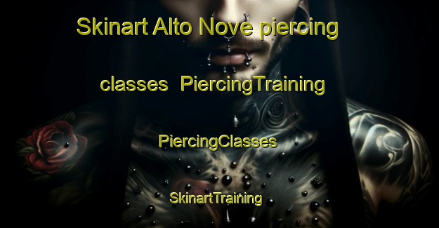 Skinart Alto Nove piercing classes | #PiercingTraining #PiercingClasses #SkinartTraining-Italy