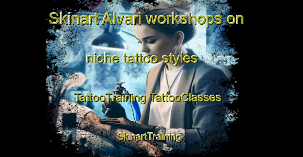 Skinart Alvari workshops on niche tattoo styles | #TattooTraining #TattooClasses #SkinartTraining-Italy