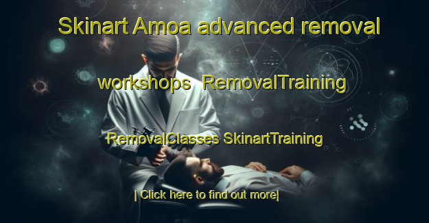 Skinart Amoa advanced removal workshops | #RemovalTraining #RemovalClasses #SkinartTraining-Italy