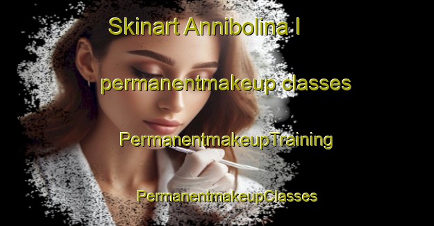 Skinart Annibolina I permanentmakeup classes | #PermanentmakeupTraining #PermanentmakeupClasses #SkinartTraining-Italy