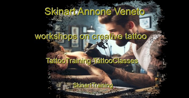 Skinart Annone Veneto workshops on creative tattoo | #TattooTraining #TattooClasses #SkinartTraining-Italy