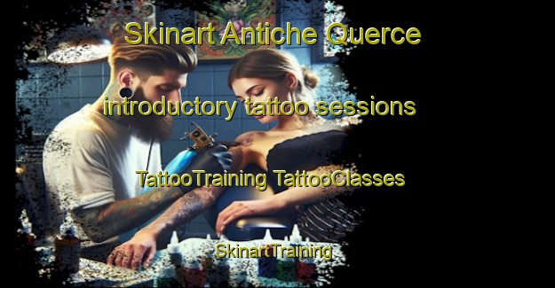 Skinart Antiche Querce introductory tattoo sessions | #TattooTraining #TattooClasses #SkinartTraining-Italy