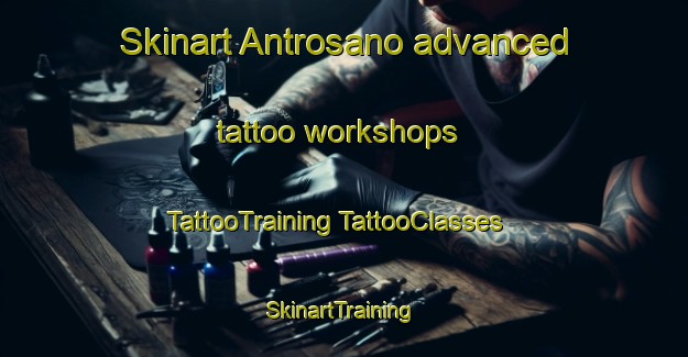 Skinart Antrosano advanced tattoo workshops | #TattooTraining #TattooClasses #SkinartTraining-Italy