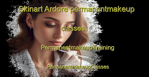 Skinart Ardore permanentmakeup classes | #PermanentmakeupTraining #PermanentmakeupClasses #SkinartTraining-Italy