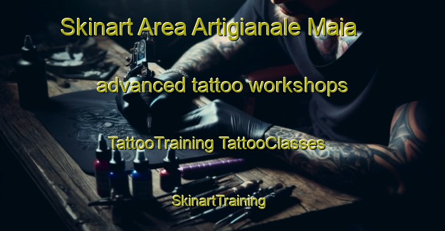 Skinart Area Artigianale Maia advanced tattoo workshops | #TattooTraining #TattooClasses #SkinartTraining-Italy