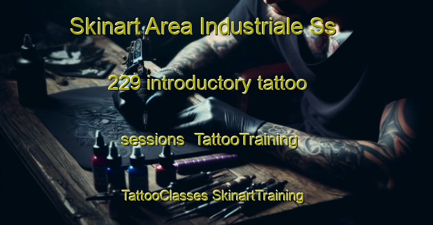 Skinart Area Industriale Ss 229 introductory tattoo sessions | #TattooTraining #TattooClasses #SkinartTraining-Italy