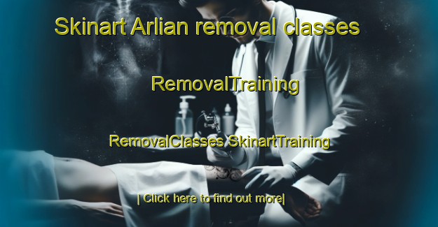 Skinart Arlian removal classes | #RemovalTraining #RemovalClasses #SkinartTraining-Italy