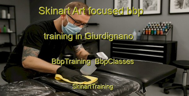 Skinart Art-focused bbp training in Giurdignano | BbpTraining | BbpClasses | SkinartTraining-Italy