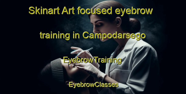 Skinart Art-focused eyebrow training in Campodarsego | EyebrowTraining | EyebrowClasses | SkinartTraining-Italy