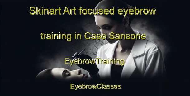 Skinart Art-focused eyebrow training in Case Sansone | EyebrowTraining | EyebrowClasses | SkinartTraining-Italy