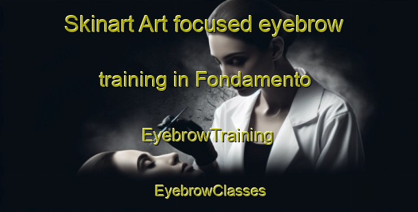 Skinart Art-focused eyebrow training in Fondamento | EyebrowTraining | EyebrowClasses | SkinartTraining-Italy