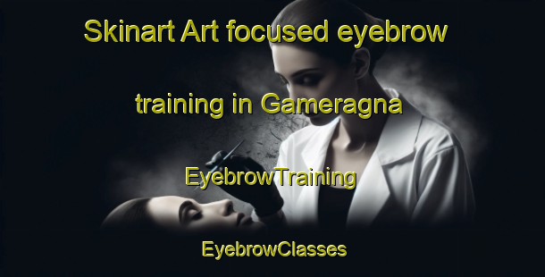 Skinart Art-focused eyebrow training in Gameragna | EyebrowTraining | EyebrowClasses | SkinartTraining-Italy