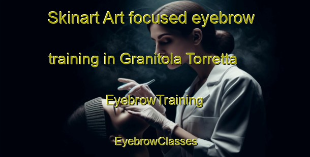 Skinart Art-focused eyebrow training in Granitola Torretta | EyebrowTraining | EyebrowClasses | SkinartTraining-Italy