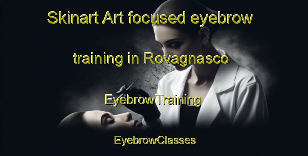 Skinart Art-focused eyebrow training in Rovagnasco | EyebrowTraining | EyebrowClasses | SkinartTraining-Italy