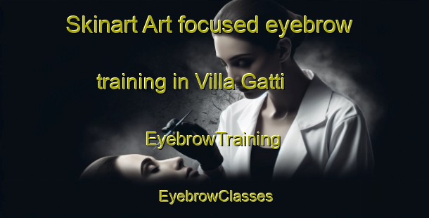 Skinart Art-focused eyebrow training in Villa Gatti | EyebrowTraining | EyebrowClasses | SkinartTraining-Italy