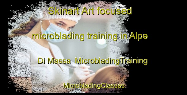 Skinart Art-focused microblading training in Alpe Di Massa | #MicrobladingTraining #MicrobladingClasses #SkinartTraining-Italy