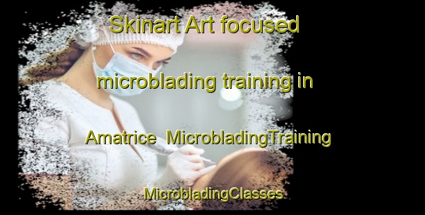 Skinart Art-focused microblading training in Amatrice | #MicrobladingTraining #MicrobladingClasses #SkinartTraining-Italy