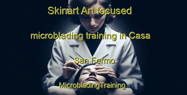 Skinart Art-focused microblading training in Casa San Fermo | #MicrobladingTraining #MicrobladingClasses #SkinartTraining-Italy