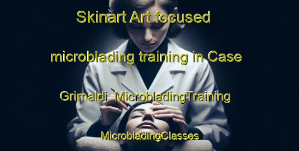 Skinart Art-focused microblading training in Case Grimaldi | #MicrobladingTraining #MicrobladingClasses #SkinartTraining-Italy