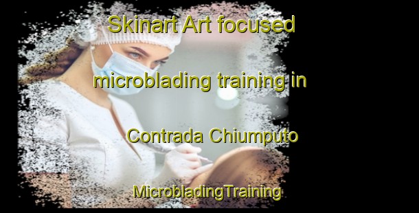 Skinart Art-focused microblading training in Contrada Chiumputo | #MicrobladingTraining #MicrobladingClasses #SkinartTraining-Italy