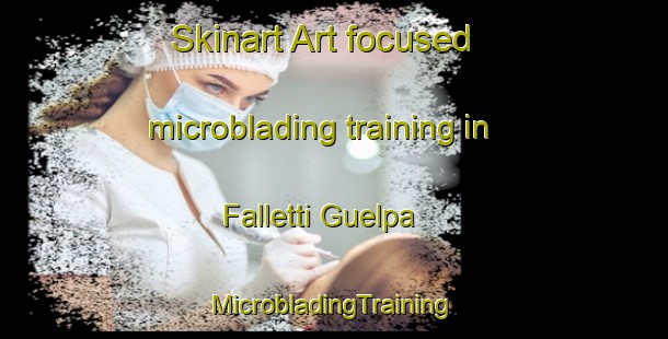 Skinart Art-focused microblading training in Falletti Guelpa | #MicrobladingTraining #MicrobladingClasses #SkinartTraining-Italy