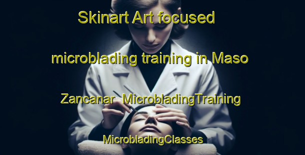 Skinart Art-focused microblading training in Maso Zancanar | #MicrobladingTraining #MicrobladingClasses #SkinartTraining-Italy