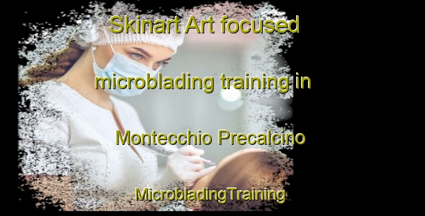 Skinart Art-focused microblading training in Montecchio Precalcino | #MicrobladingTraining #MicrobladingClasses #SkinartTraining-Italy