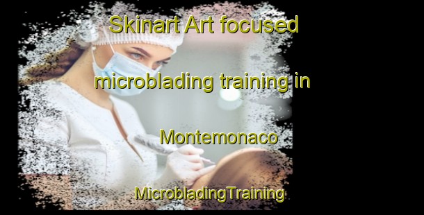 Skinart Art-focused microblading training in Montemonaco | #MicrobladingTraining #MicrobladingClasses #SkinartTraining-Italy