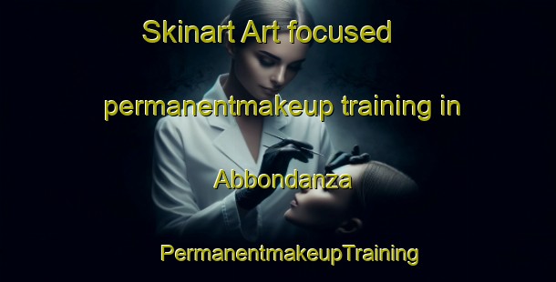 Skinart Art-focused permanentmakeup training in Abbondanza | #PermanentmakeupTraining #PermanentmakeupClasses #SkinartTraining-Italy