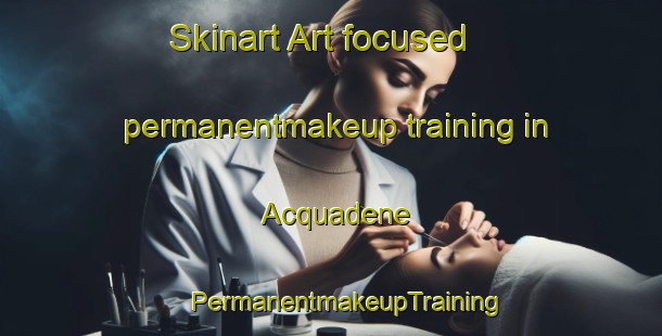 Skinart Art-focused permanentmakeup training in Acquadene | #PermanentmakeupTraining #PermanentmakeupClasses #SkinartTraining-Italy