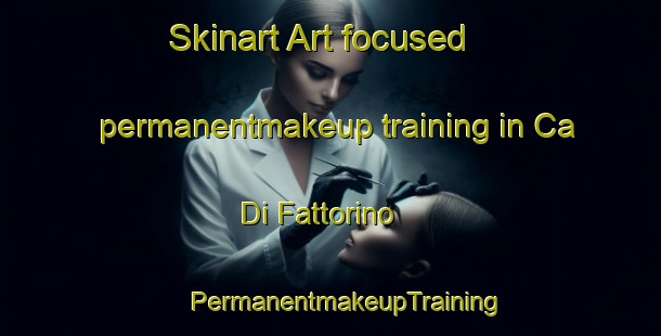 Skinart Art-focused permanentmakeup training in Ca Di Fattorino | #PermanentmakeupTraining #PermanentmakeupClasses #SkinartTraining-Italy