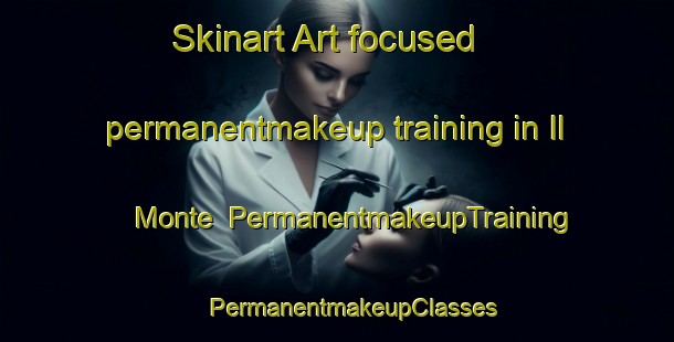 Skinart Art-focused permanentmakeup training in Il Monte | #PermanentmakeupTraining #PermanentmakeupClasses #SkinartTraining-Italy