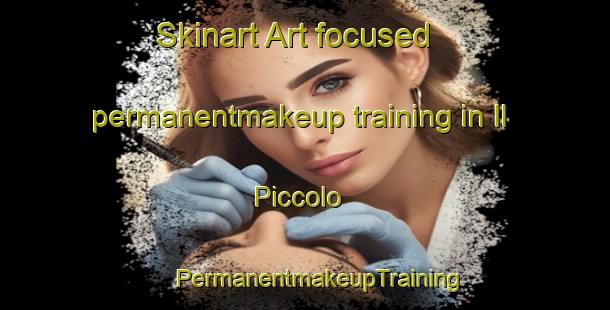 Skinart Art-focused permanentmakeup training in Il Piccolo | #PermanentmakeupTraining #PermanentmakeupClasses #SkinartTraining-Italy