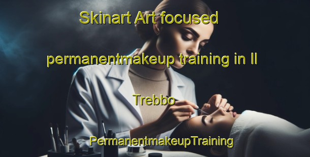 Skinart Art-focused permanentmakeup training in Il Trebbo | #PermanentmakeupTraining #PermanentmakeupClasses #SkinartTraining-Italy